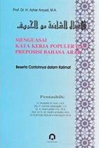 Menguasai kata kerja populer dan preposisi bahasa Arab beserta contohnya dalam klalimat.--
