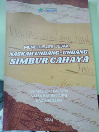 Menelusuri Jejak Naskah Undang-Undang Simbur Cahaya