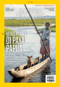 National Geographic Indonesia : Bersenyawa di Paya Papua