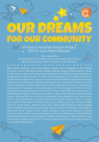 Our Dreams For Our Community : Primary 6 Personal Passion Project SDS 01 Gula Mataram