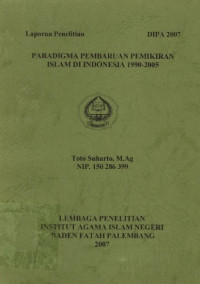 Paradigma Pembaruan Pemikiran Islam Di Indonesia 1990-2005.--