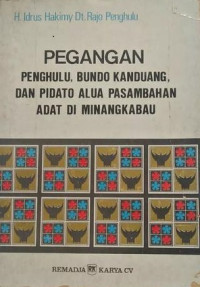 Pegangan Penghulu, Bundo Kanduang,dan Pidato Alua Pasambahan Adat di Minangkabau
