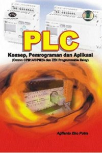 PLC: Konsep, Pemrograman dan Aplikasi (Omrom CPM1A/CPM2A dan ZEN Programmable Relay)