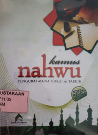 Kamus Nahwu: Pengurai Ma'na Huruf dan Tarkib