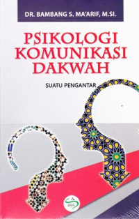 Psikologi Komunikasi Dakwah : Suatu Pengantar