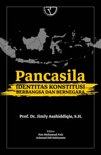 Pancasila : Identitas Konstitusi Berbangsa dan Bernegara