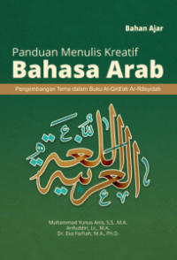 Panduan Menulis Kreatif Bahasa Arab : Pengembangan Tema dalam Buku Al-Qira'ah Ar-Rasyidah