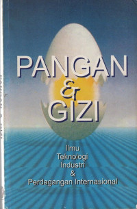 Pangan dan gizi: ilmu teknologi industri dan perdagangan internasional