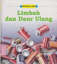 Mengenal Ilmu: Limbah dan Daur Ulang