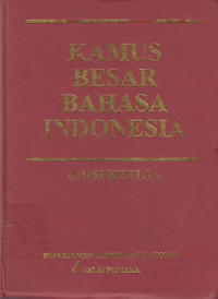 Kamus besar bahasa Indonesia.--[Referensi]
