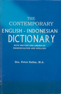 The Conteporary English - Indonesia Dictionary  :  With british and American  pronuciation and spelling.[Referensi]