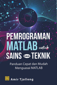 Pemrograman MATLAB untuk Sains dan Teknologi