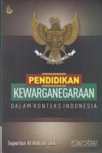 Pendidikan kewarganegaraan: dalam konteks indonesia.