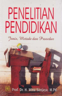 Penelitian Pendidikan : Jenis, Metode, dan Prosedur