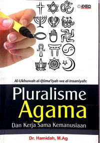 Al-Ukhuwah al-Ijtima'iyah wa al-Insaniyah : Pluralisme Agama dan Kerja Sama Kemanusiaan