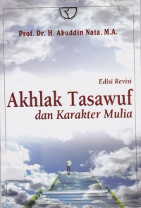 Akhlak Tasawuf dan Karakter Mulia.--