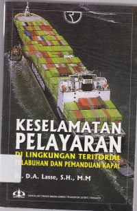 Keselamatan Pelayaran: di Lingkungan Teritorial Pelabuhan dan Pemanduan Kapal