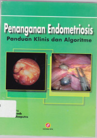 Penanganan Endometriosis Panduan Klinis dan Algoritme