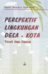 Perspektif Lingkunngan Desa-Kota: Teori dan Kasus