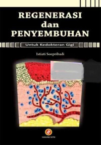 Regenerasi dan Penyembuhan: untuk Kedokteran Gigi