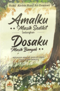 Amalku Masih Sedikit Sedangkan Dosaku Masih Banyak