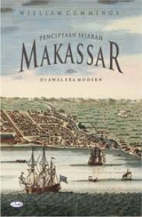 Penciptaan Sejarah Makasar di Awal Modern