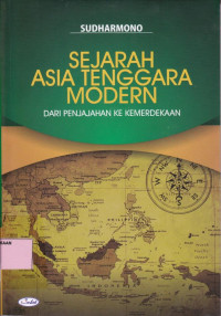 Sejarah Asia Tenggara modern: dari penjajahan ke kemerdekaan