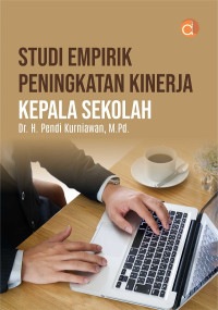 Studi Empirik Peningkatan Kinerja Kepala Sekolah