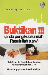 Buktikan !!! (Anda Pengikut Sunnah Rasulullah SAW.) : Khilafiyah itu Sunatullah, Kenapa harus Bermusuhan??