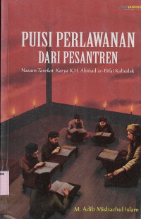 Puisi Perlawanan dari Pesantren : Nazam Tarekat Karya K.H. Ahmad Ar-Rifai Kalisalak