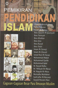 Pemikiran Pendidikan Islam: Gagasan-gagasan Besar para Ilmuwan Muslim