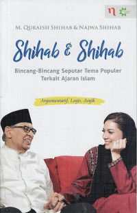 Shihab dan Shihab: Bincang-bincang Seputar Tema Populer Terkait Ajaran Islam