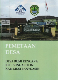 Pemetaan Desa Bumi Kencana Kec. Sungai Lilin Kab. Musi Banyuasin
