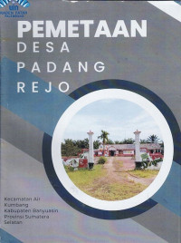 Pemetaan Desa Padang Rejo Kec. Air Kumbang Kab. Banyuasin Provinsi Sumatera Selatan