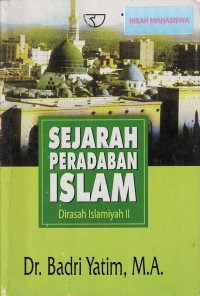 Sejarah Peradaban Islam : Dirasah Islamiyah II