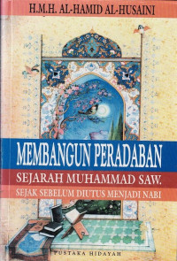 Membangun Peradaban Sejarah Sebelum Diutus Menjadi Nabi.--