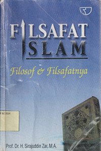 Filsafat Islam : Filosof dan Filsafatnya.--
