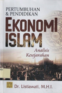 Pertumbuhan dan Pendidikan Ekonomi Islam: Analisis Kesejarahan