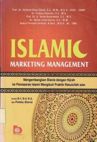 Islmaic Marketing Management : Mengembangkan Bisnis dengan Hijrah ke Pemasaran Islami Mengikuti Praktik Rasulullah saw.
