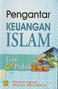 Pengantar Keuangan Islam: Teori dan Praktik