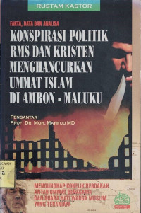 Fakta, Data dan Analisa Konspirasi Politik RMS dan Kristen Menghancurkan Ummat Islam di Ambon - Maluku
