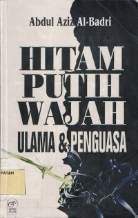 Hitam Putih Wajah Ulama dan Penguasa.--