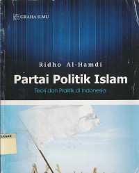 Partai Politik Islam: Teori dan Praktik di Indonesia