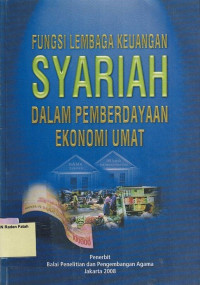 Fungsi Lembaga Keuangan Syariah dalam Pemberdayaan Ekonomi Umat