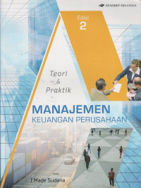 Manajemen Keuangan Perusahaan: Teori dan Praktik