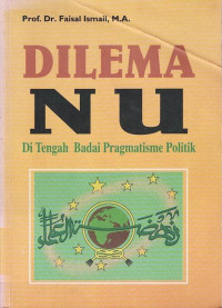 Dilema NU: Di Tengah Badai Pragmatisme Politik
