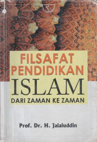 Fisafat Pendidikan Islam: Dari Zaman ke Zaman