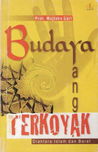 Budaya yang Terkoyak : Diantara Islam dan Barat