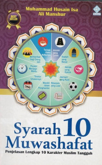 Syarah 10 Muwashafat: Penjelasan Lengkap 10 Karakter Muslim Tangguh.--
