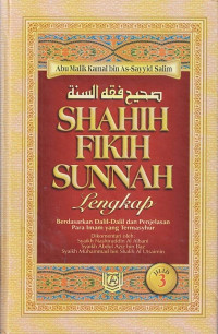 Shahih Fikih Sunnah Lengkap: Berdasarkan Dalil-dalil dan Penjelasan Para Iman yang Termasyhur 3